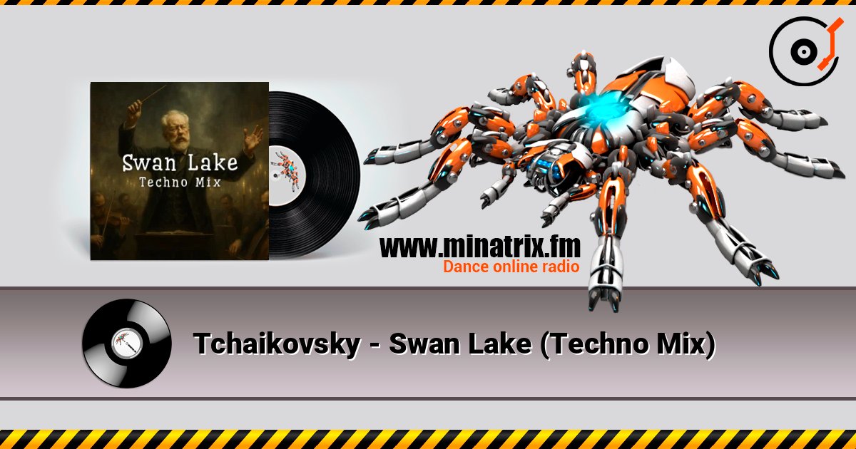 Tchaikovsky - Swan Lake (Techno Mix) listen online in high quality | Minatrix.FM