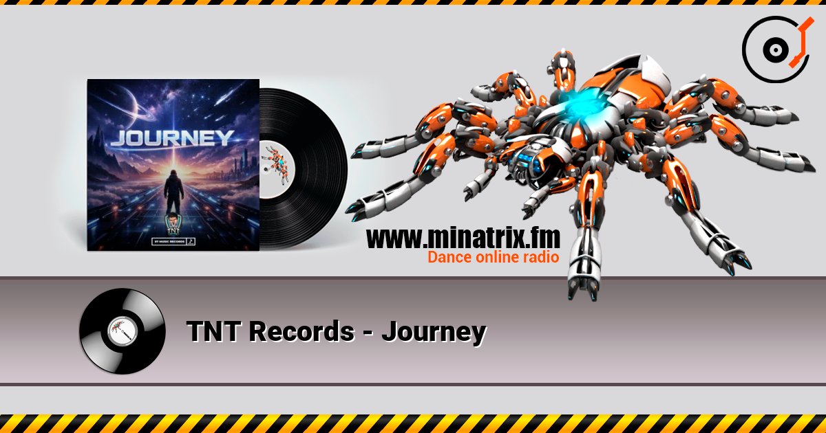 TNT Records - Journey слухати онлайн у високій якості | Minatrix.FM