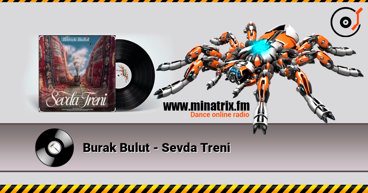 Burak Bulut - Sevda Treni слухати онлайн у високій якості | Minatrix.FM