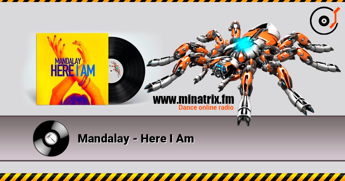 Mandalay - Here I Am слухати онлайн у високій якості | Minatrix.FM