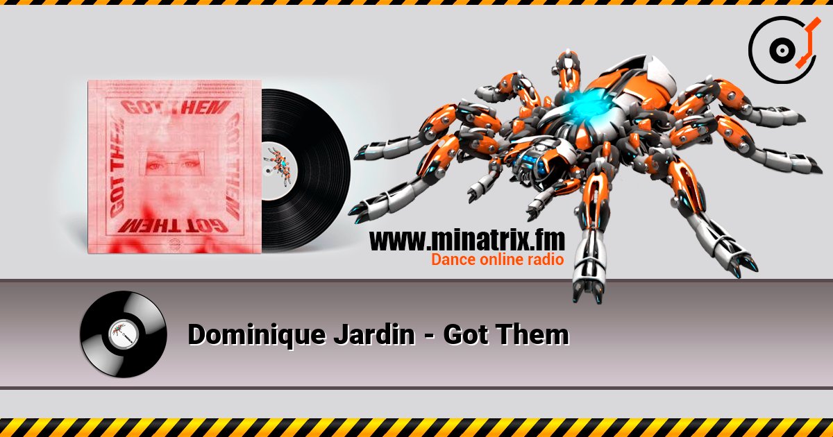 Dominique Jardin - Got Them listen online in high quality | Minatrix.FM