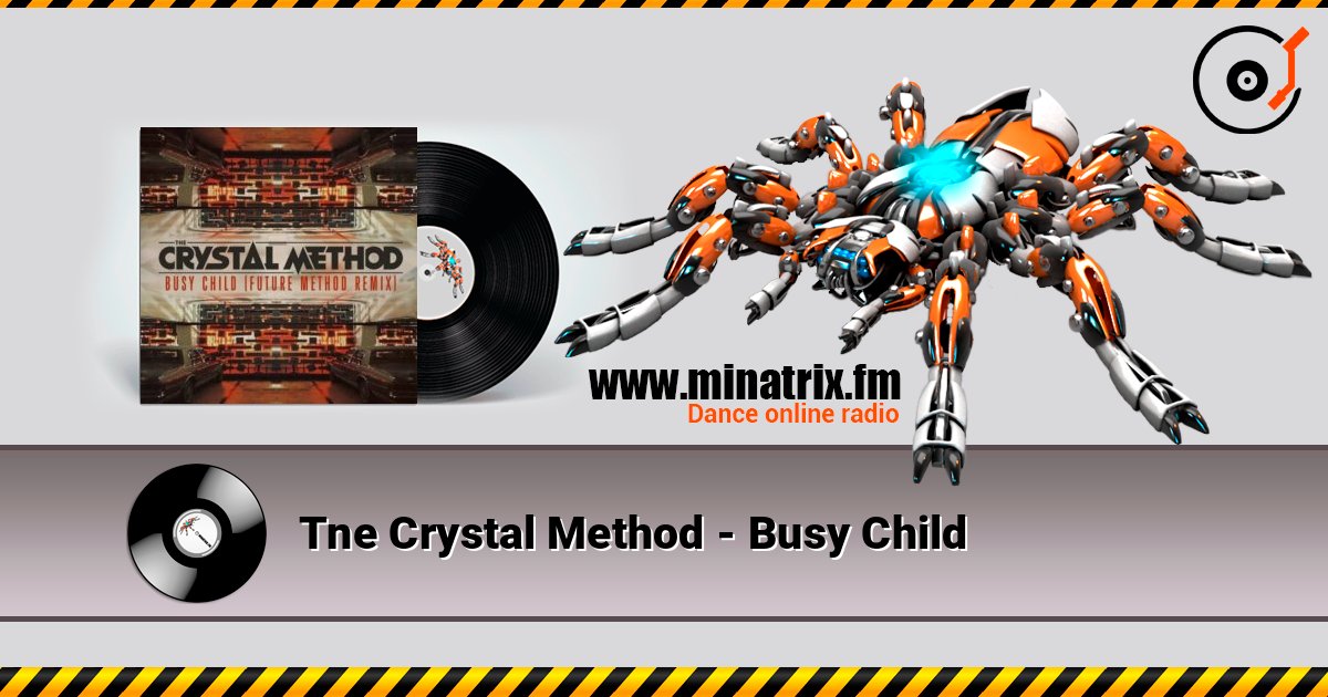 Tne Crystal Method - Busy Child ������� ���������