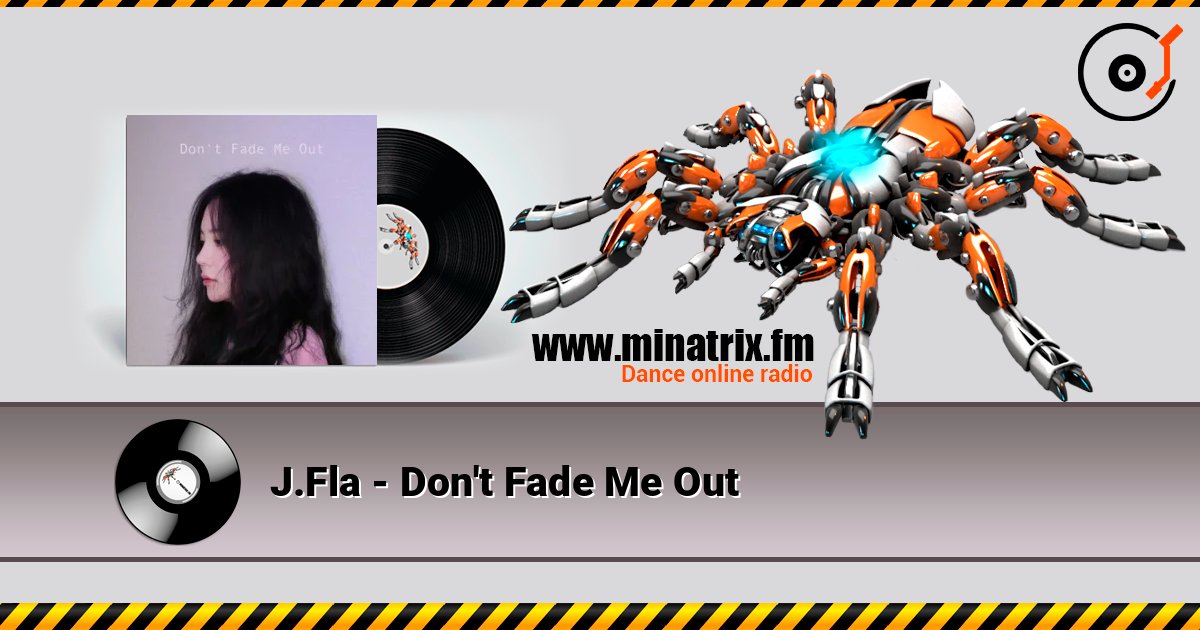 J.Fla - Don't Fade Me Out ������� ���������