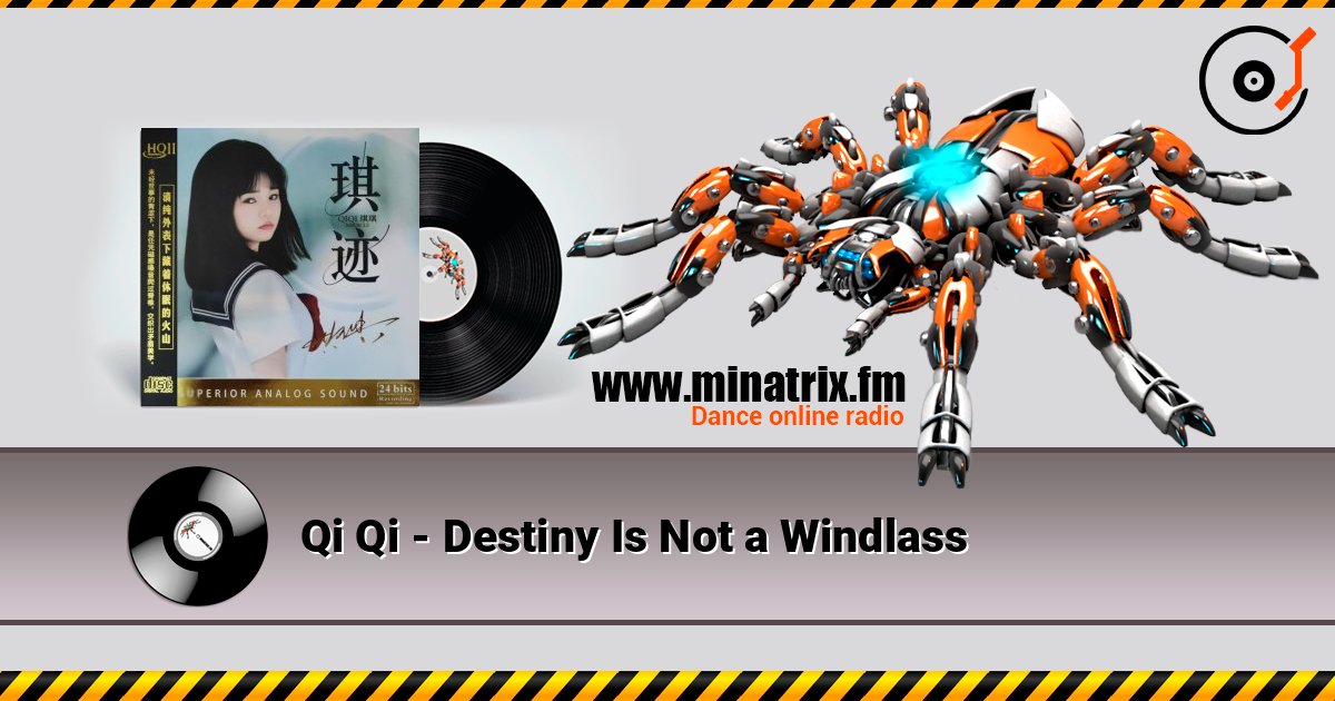Qi Qi - Destiny Is Not a Windlass слухати онлайн у високій якості | Minatrix.FM