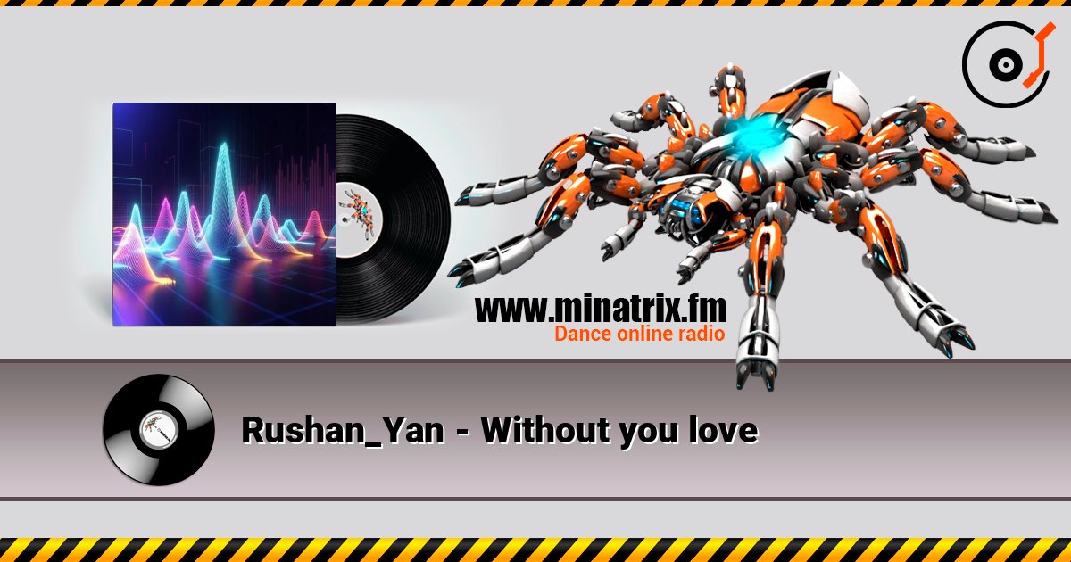 Rushan_Yan - Without you love listen online in high quality | Minatrix.FM