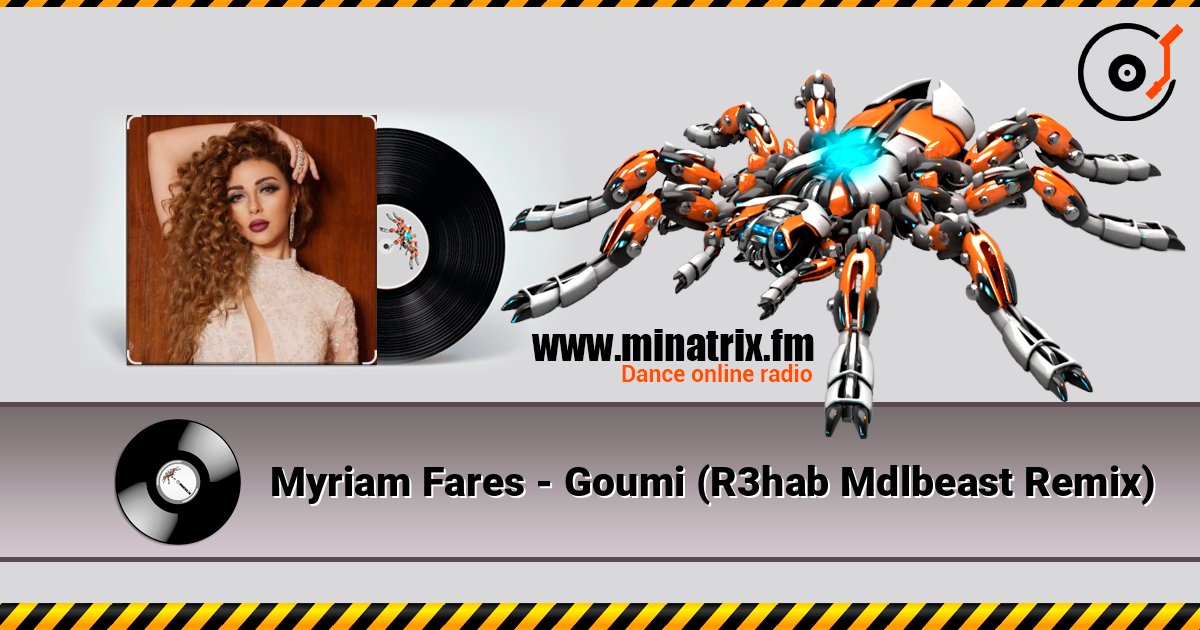 Myriam Fares - Goumi (R3hab Mdlbeast Remix) ������� ���������