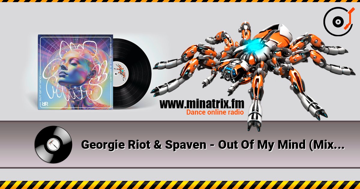 Georgie Riot & Spaven - Out Of My Mind (Mixed) listen online in high quality | Minatrix.FM