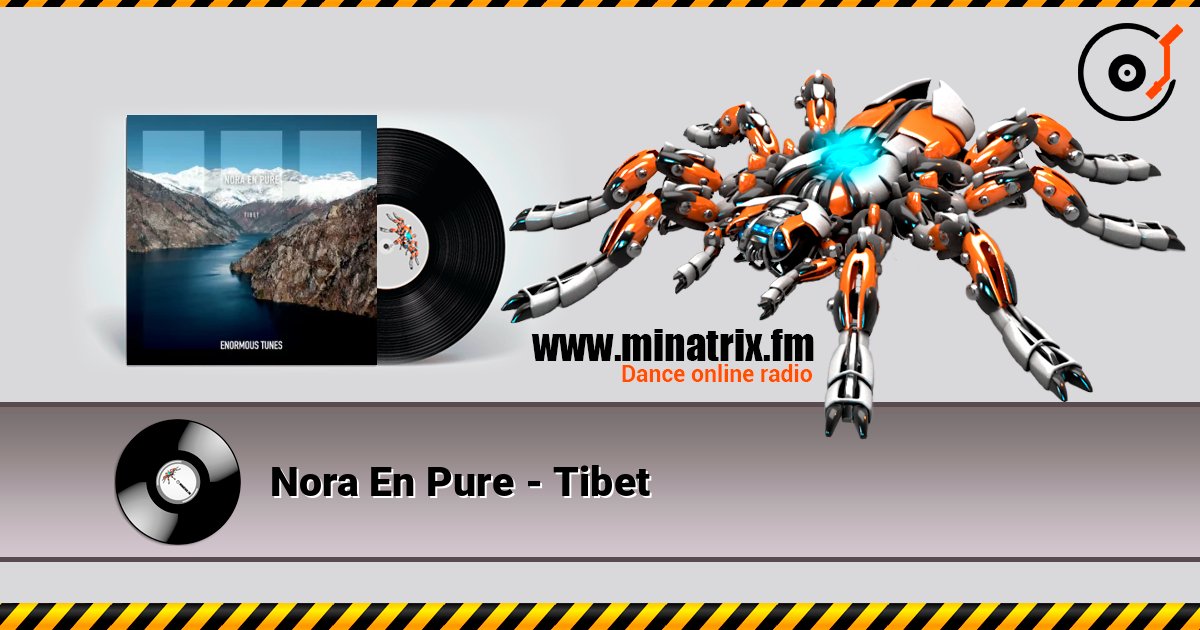 Nora En Pure - Tibet слухати онлайн у високій якості | Minatrix.FM