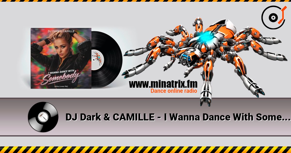 DJ Dark & CAMILLE - I Wanna Dance With Somebody (Who Loves Me) слухати онлайн у високій якості | Minatrix.FM