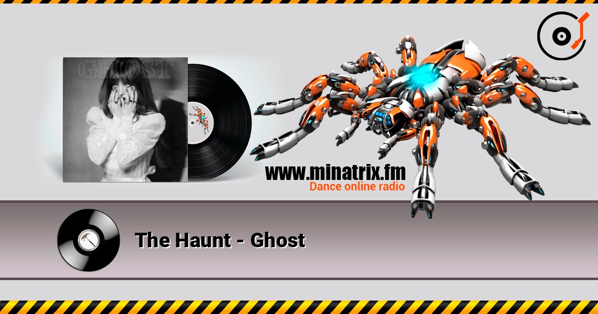 The Haunt - Ghost listen online in high quality | Minatrix.FM