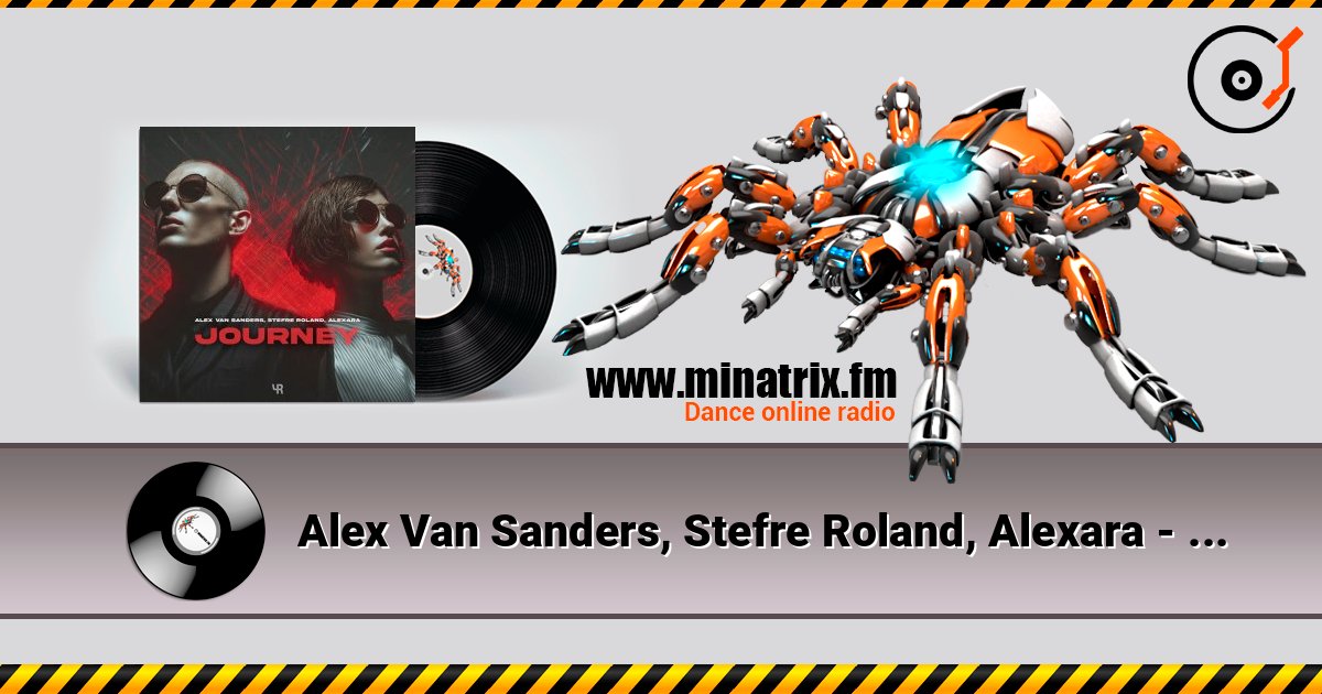 Alex Van Sanders, Stefre Roland, Alexara - Journey listen online in high quality | Minatrix.FM