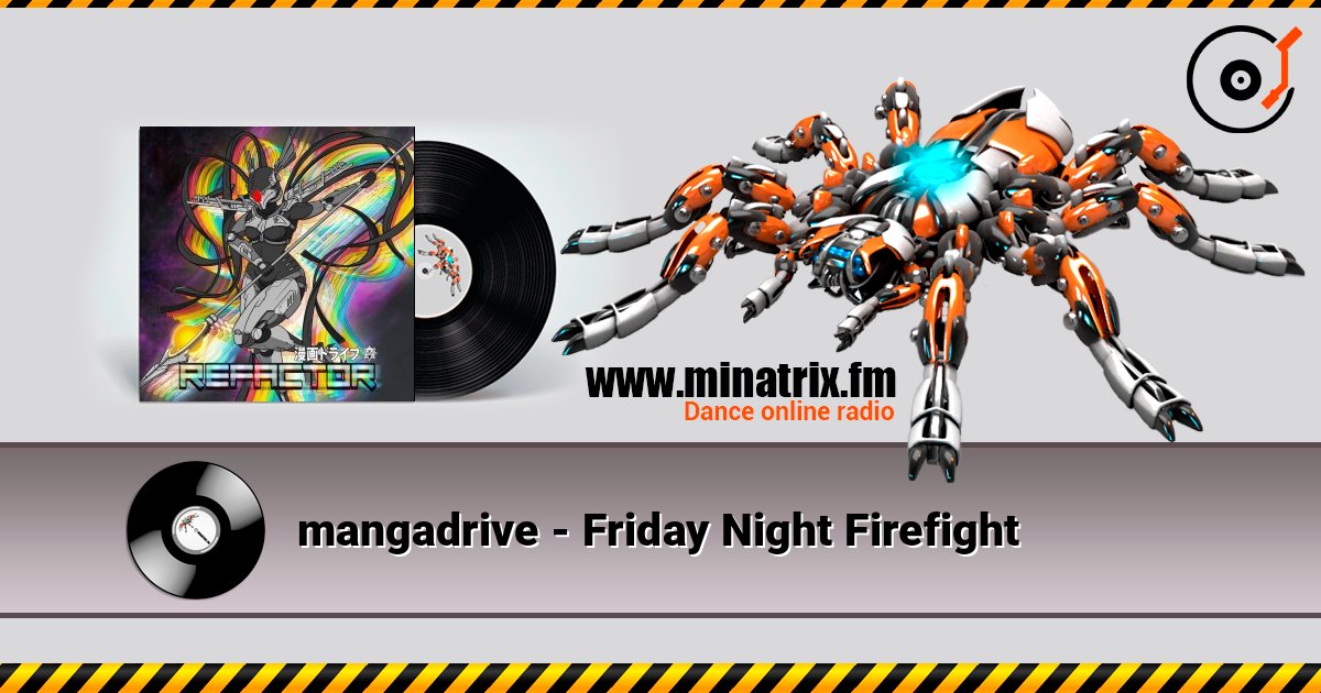 mangadrive - Friday Night Firefight listen online in high quality | Minatrix.FM