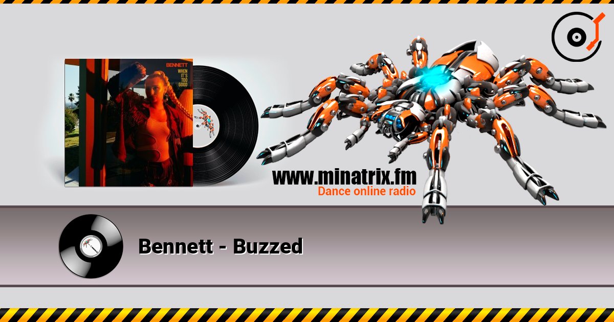 Bennett - Buzzed listen online in high quality | Minatrix.FM