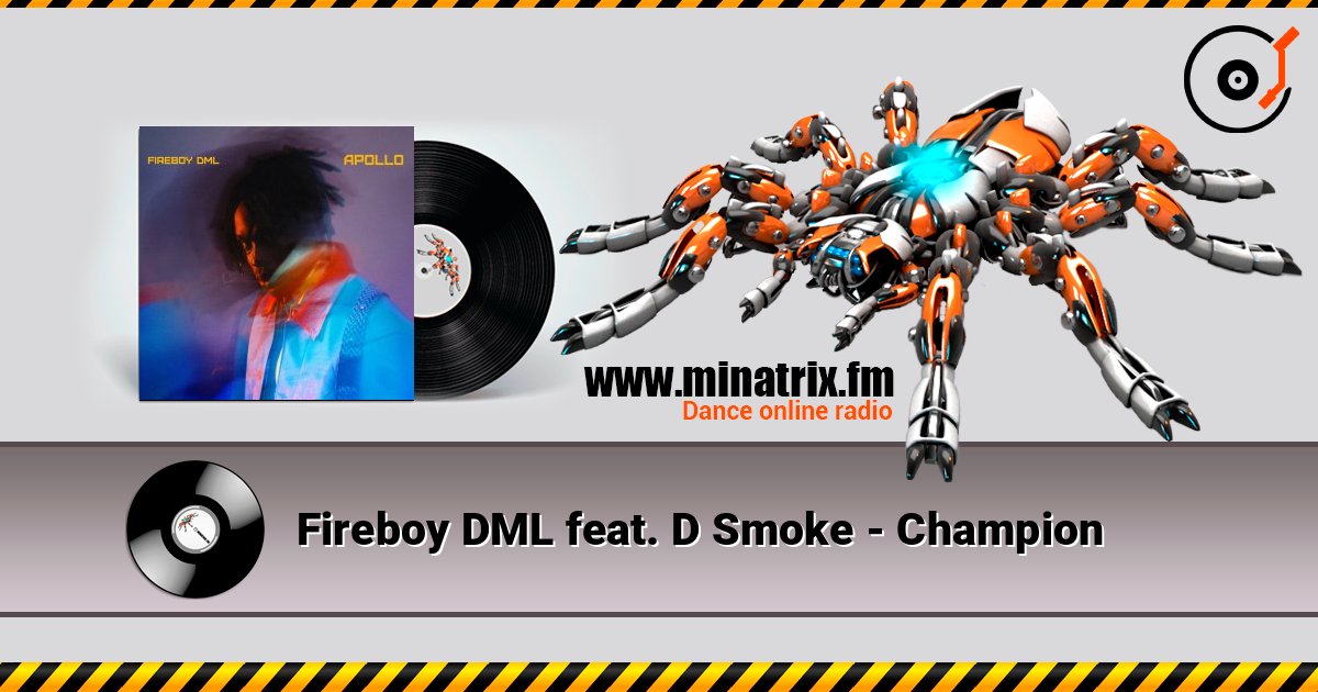 Fireboy DML feat. D Smoke - Champion listen online in high quality | Minatrix.FM