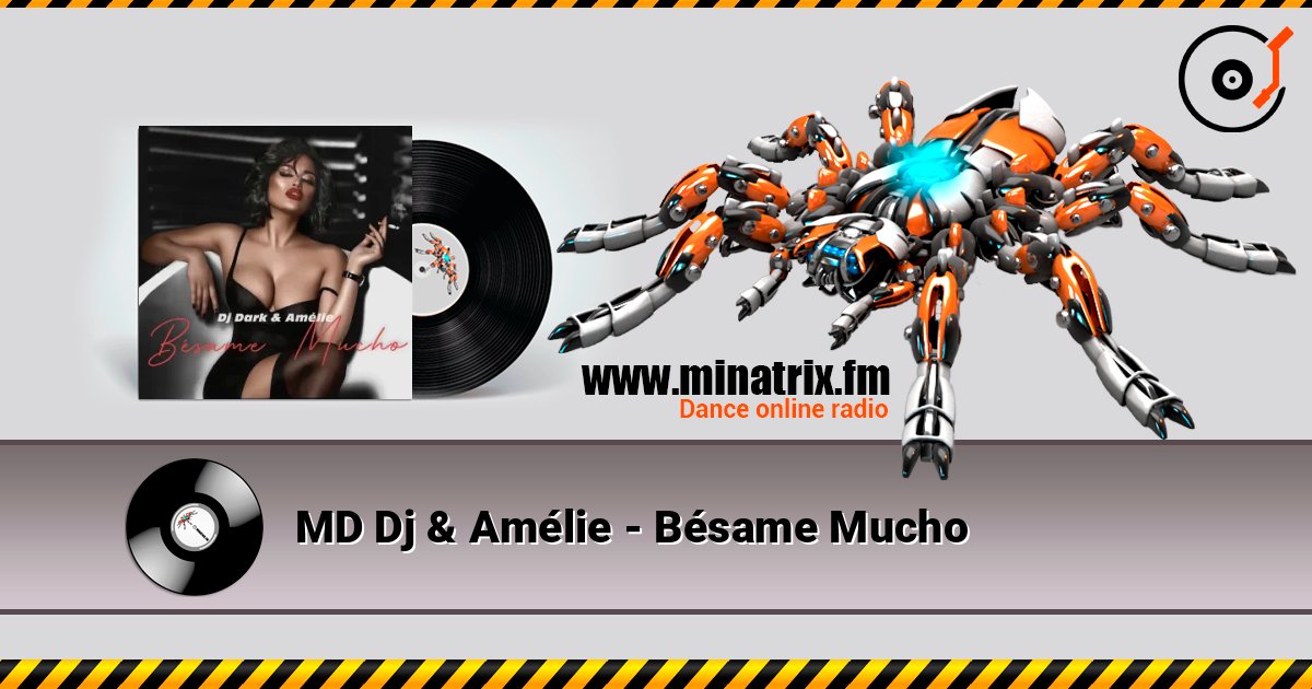 MD Dj & Amélie - Bésame Mucho слухати онлайн у високій якості | Minatrix.FM