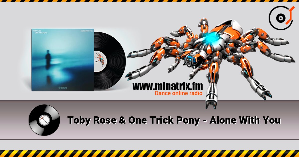 Toby Rose & One Trick Pony - Alone With You слухати онлайн у високій якості | Minatrix.FM
