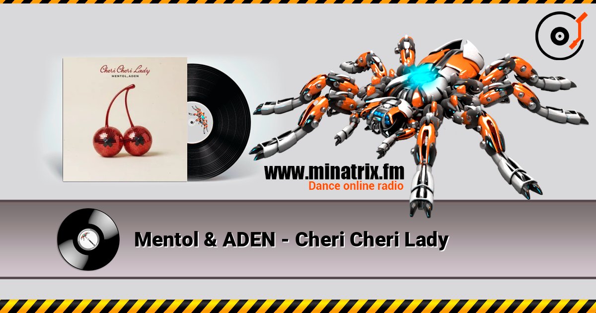 Mentol & ADEN - Cheri Cheri Lady слухати онлайн у високій якості | Minatrix.FM