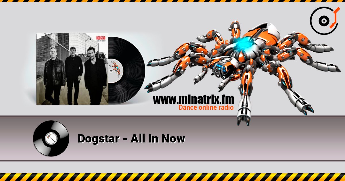 Dogstar - All In Now listen online in high quality | Minatrix.FM