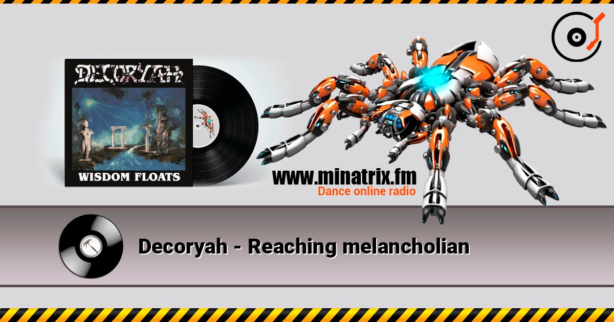 Decoryah - Reaching melancholian слухати онлайн у високій якості | Minatrix.FM