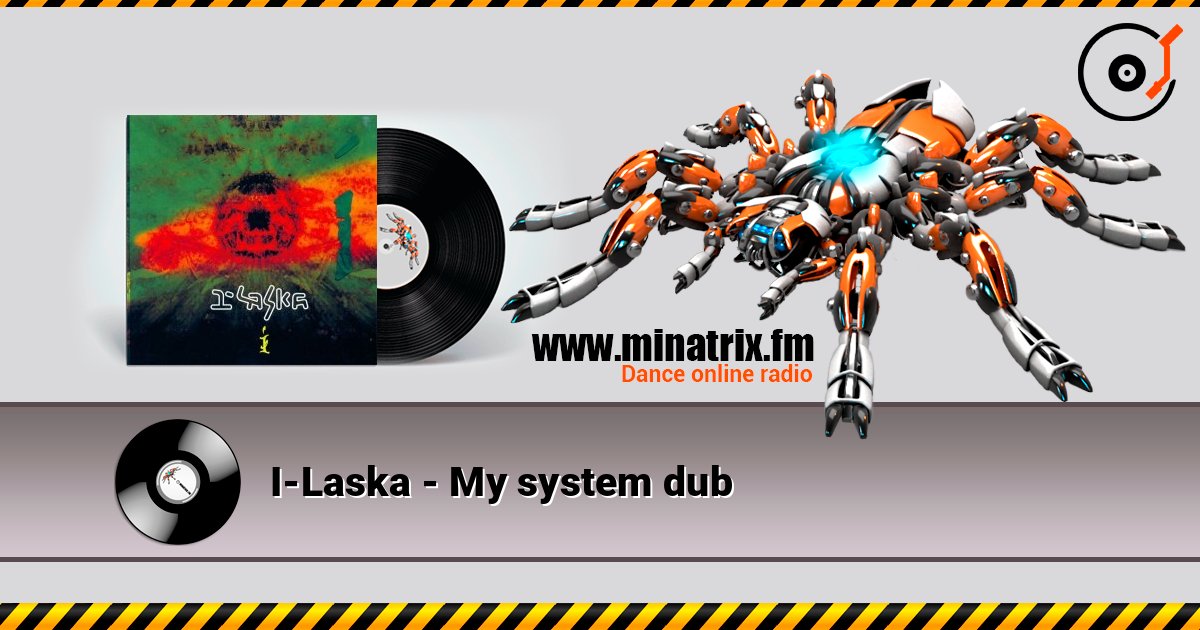I-Laska - My system dub listen online in high quality | Minatrix.FM