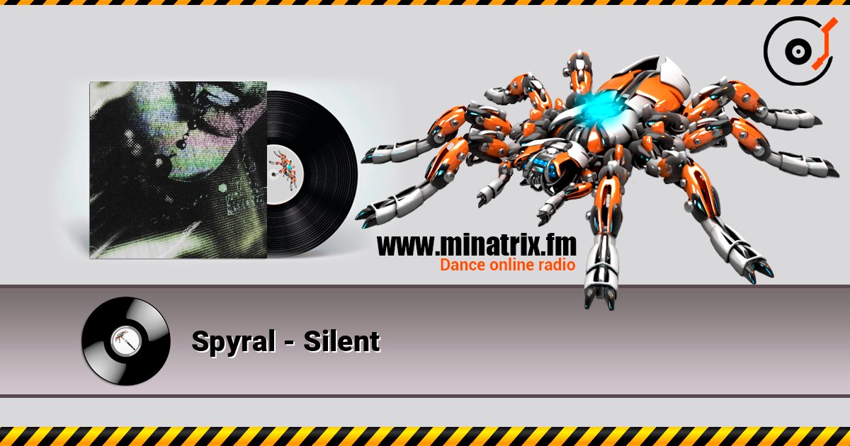 Spyral - Silent listen online in high quality | Minatrix.FM