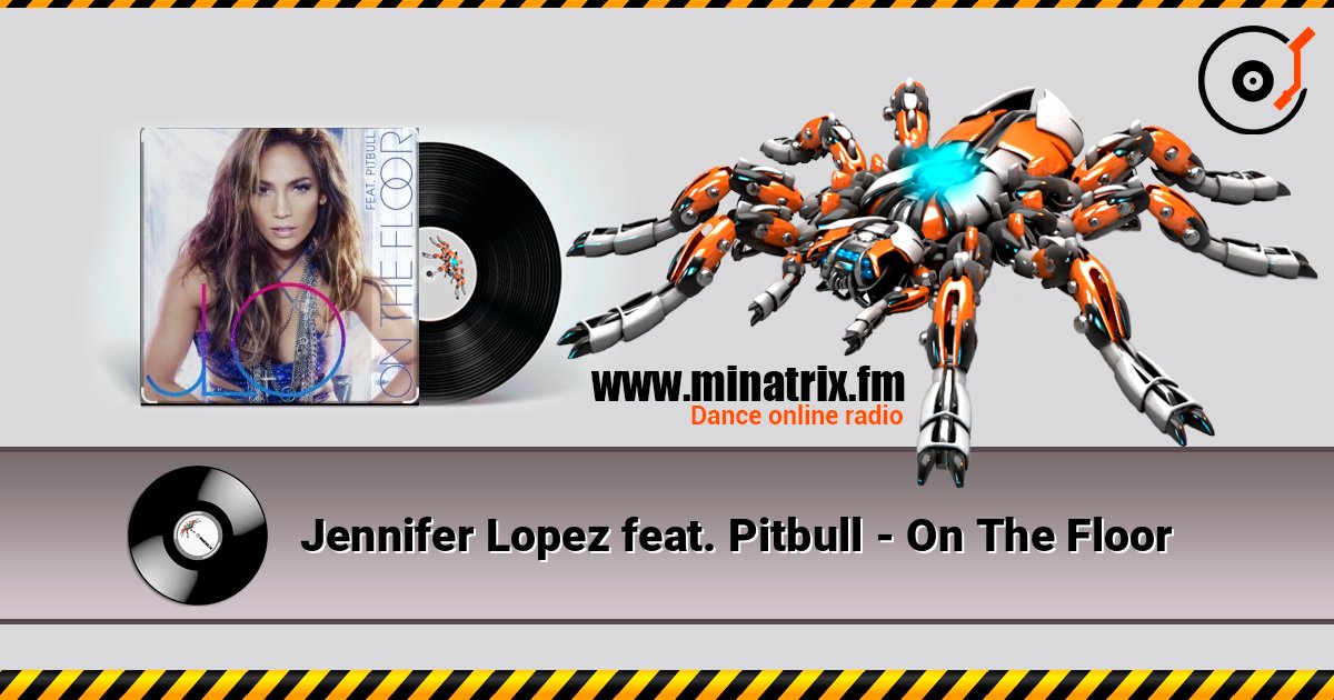 Jennifer Lopez feat. Pitbull - On The Floor слухати онлайн у високій якості | Minatrix.FM