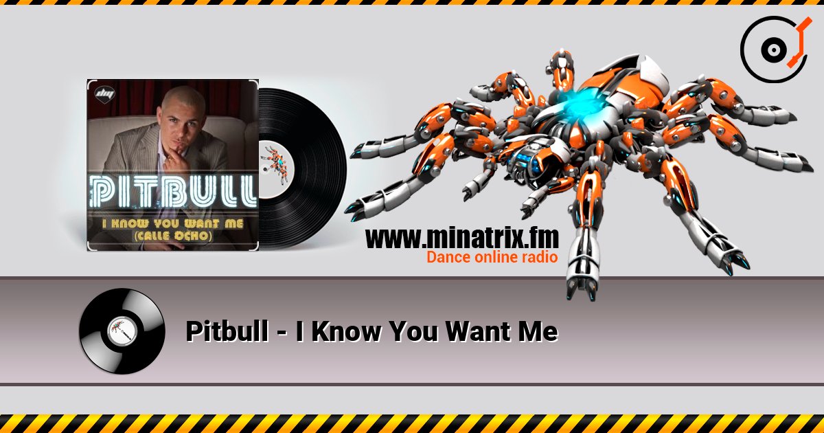 Pitbull - I Know You Want Me слухати онлайн у високій якості | Minatrix.FM