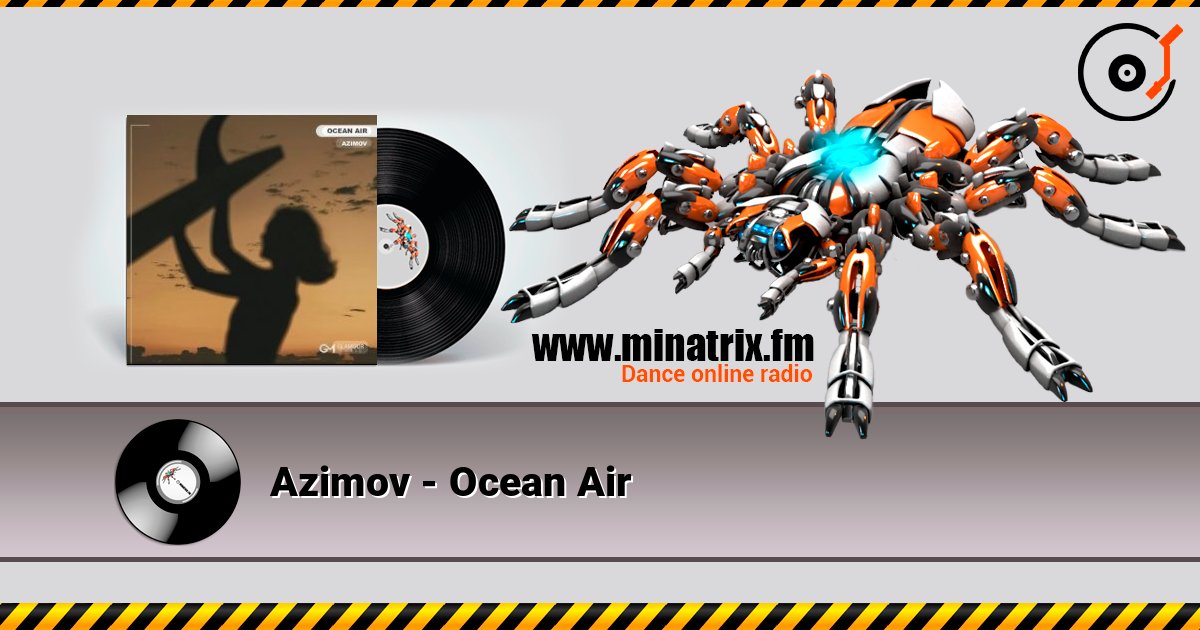 Azimov - Ocean Air слухати онлайн у високій якості | Minatrix.FM