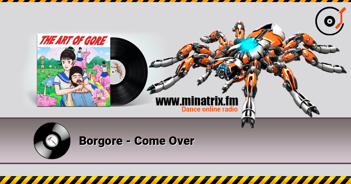 Borgore - Come Over слухати онлайн у високій якості | Minatrix.FM