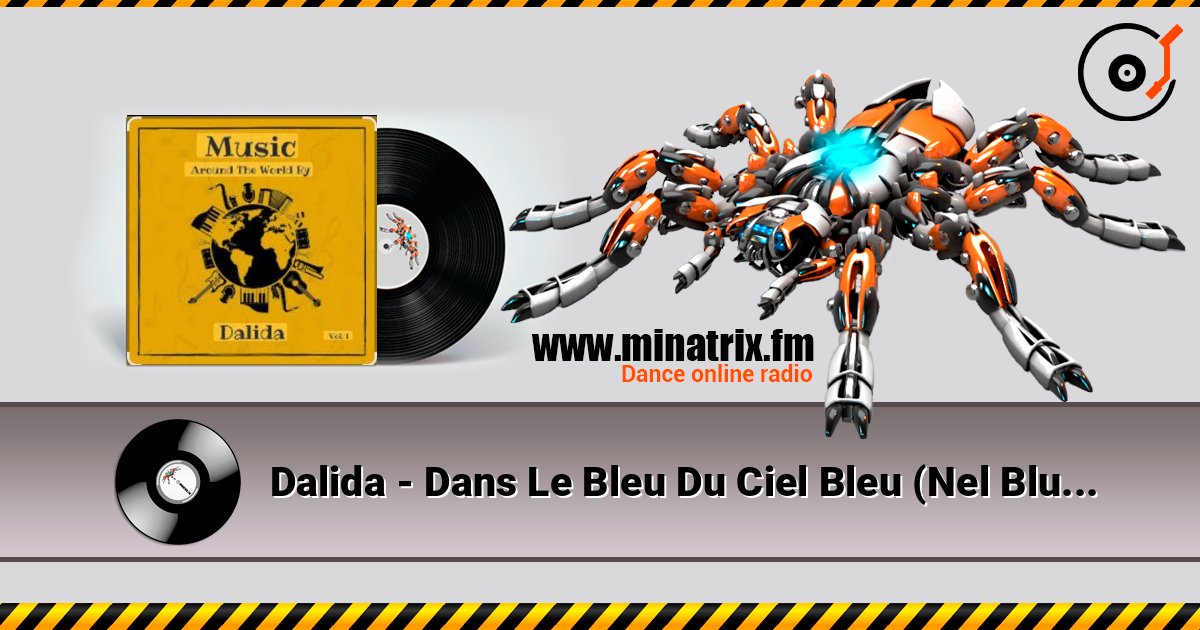 Dalida - Dans Le Bleu Du Ciel Bleu (Nel Blu Dipinto Di Blu) listen online in high quality | Minatrix.FM