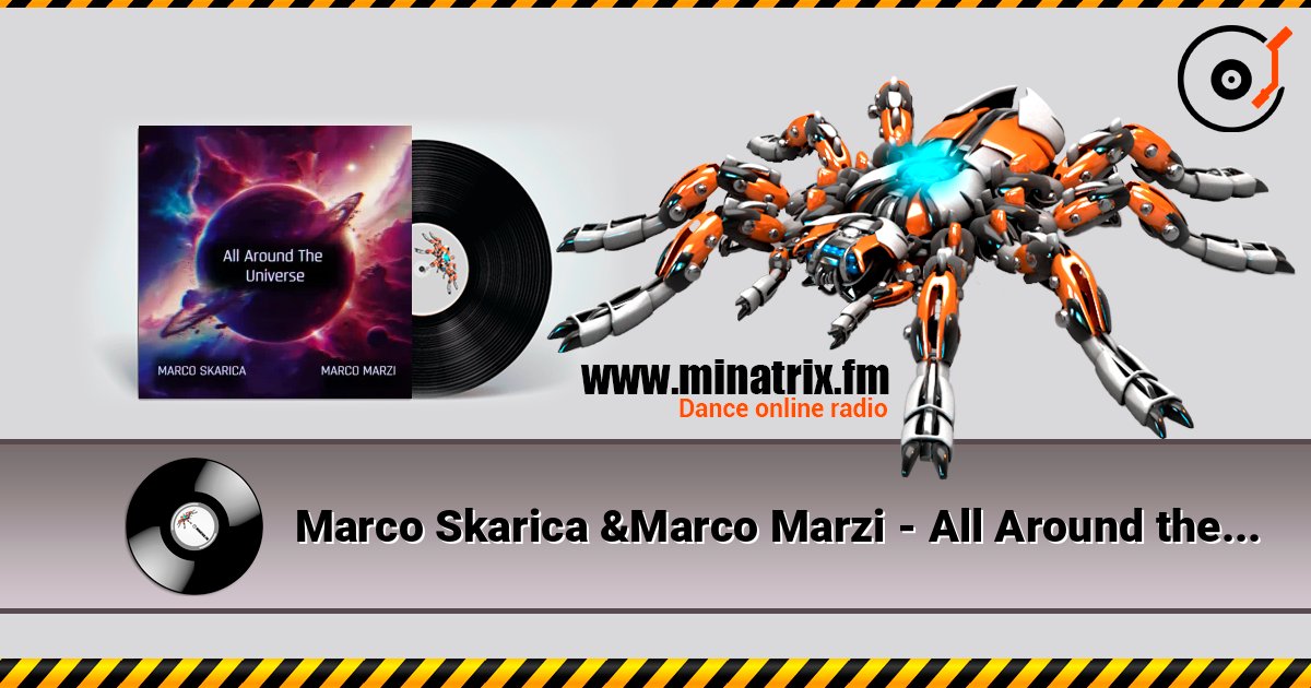 Marco Skarica &Marco Marzi - All Around the Universe listen online in high quality | Minatrix.FM
