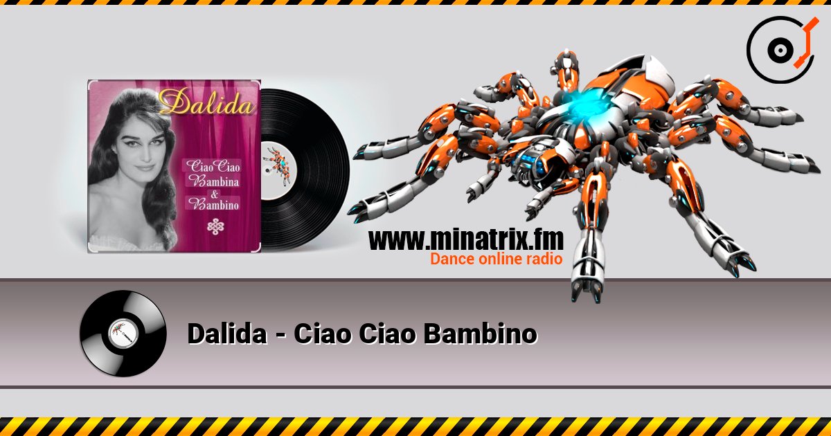 Dalida - Ciao Ciao Bambino listen online in high quality | Minatrix.FM