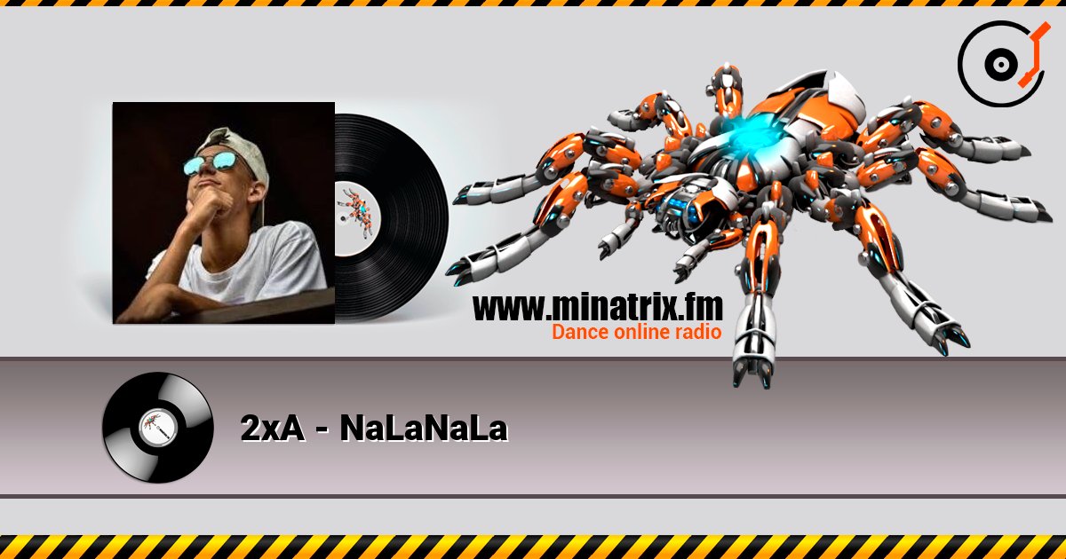 2xA - NaLaNaLa listen online in high quality | Minatrix.FM
