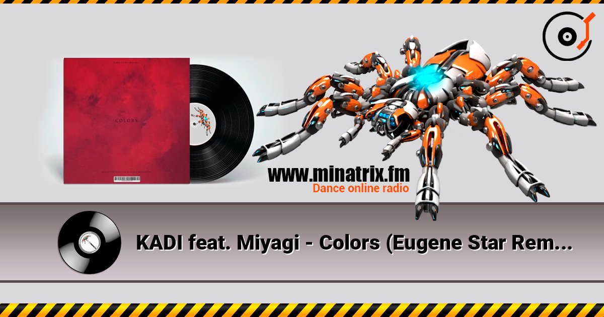 KADI feat. Miyagi - Colors (Eugene Star Remix) (Radio Edit) listen online in high quality | Minatrix.FM