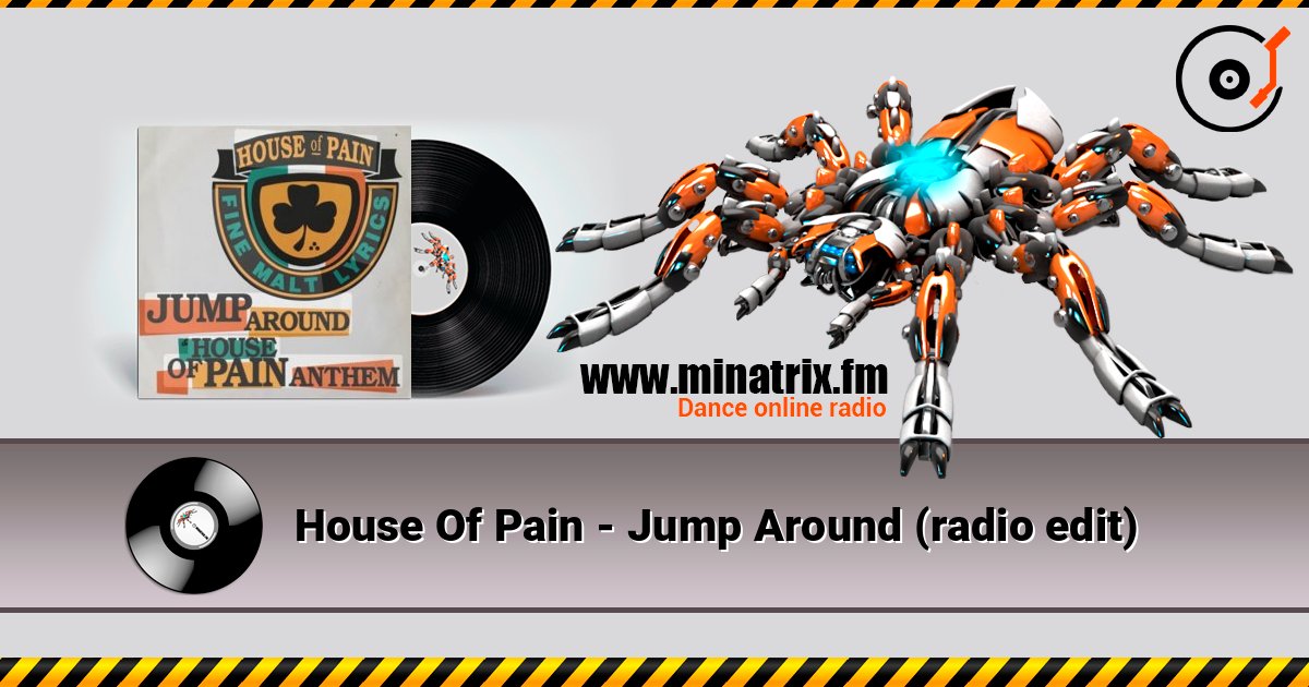 House Of Pain - Jump Around (radio edit) listen online in high quality | Minatrix.FM