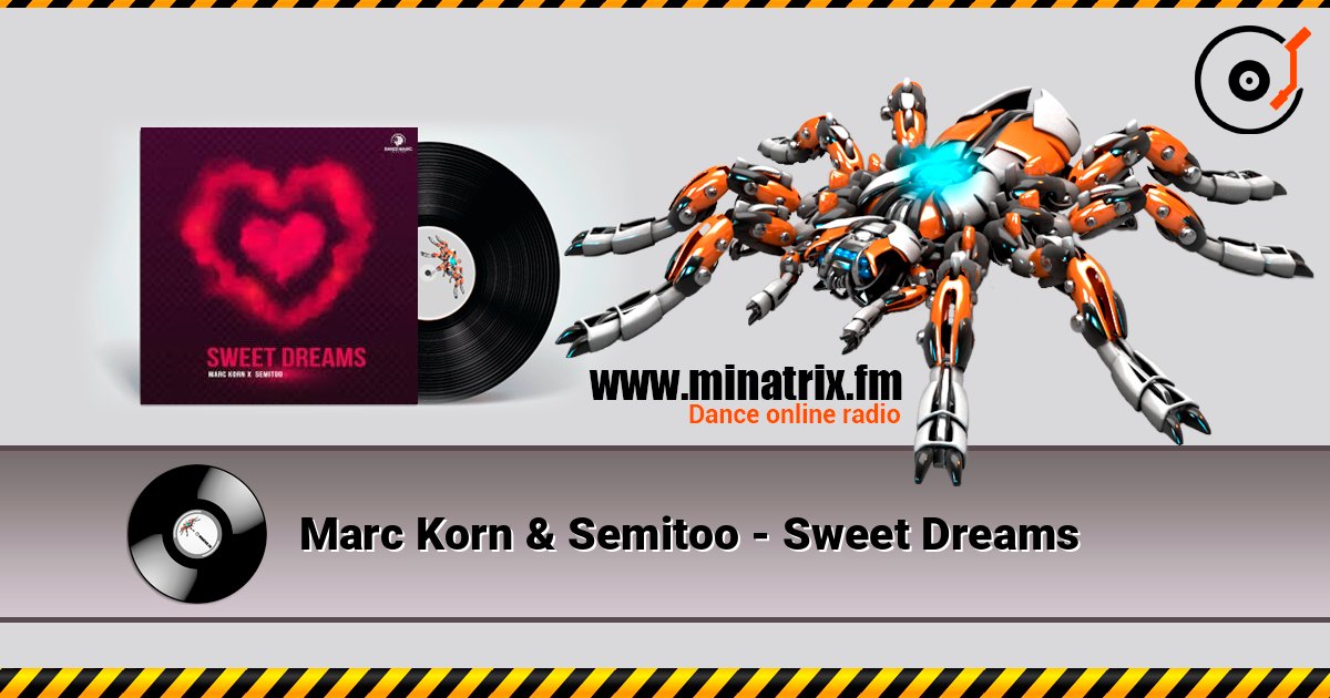 Marc Korn & Semitoo - Sweet Dreams listen online in high quality | Minatrix.FM