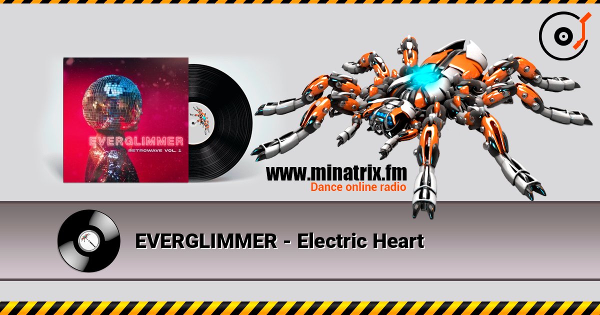EVERGLIMMER - Electric Heart listen online in high quality | Minatrix.FM