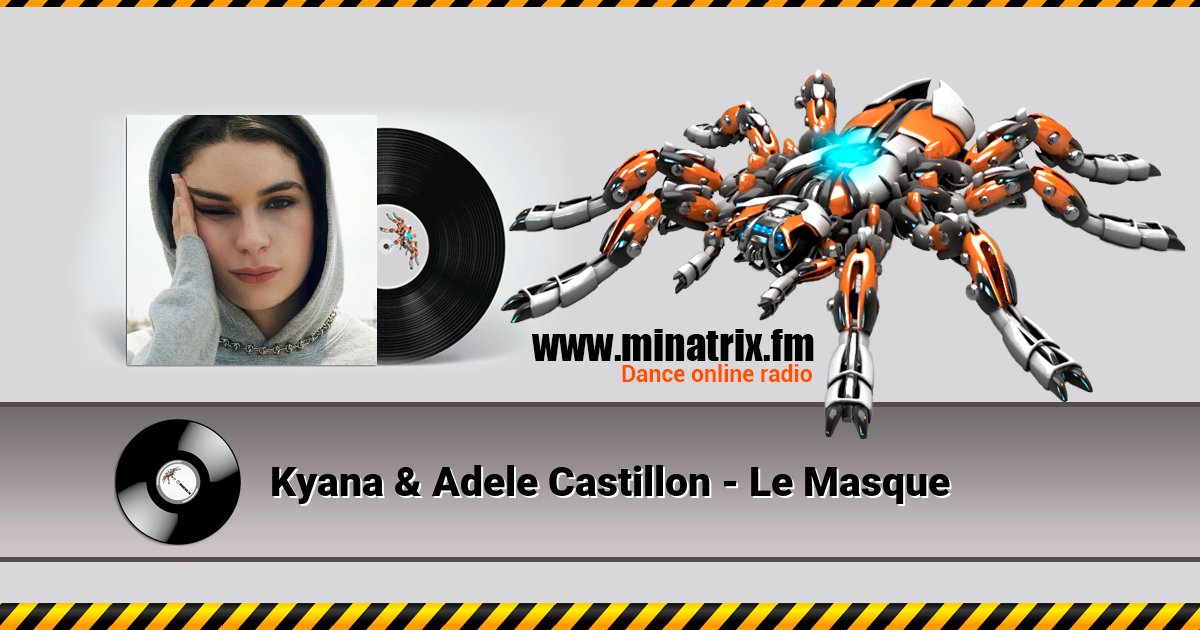Kyana & Adele Castillon - Le Masque Listen online and download MP3