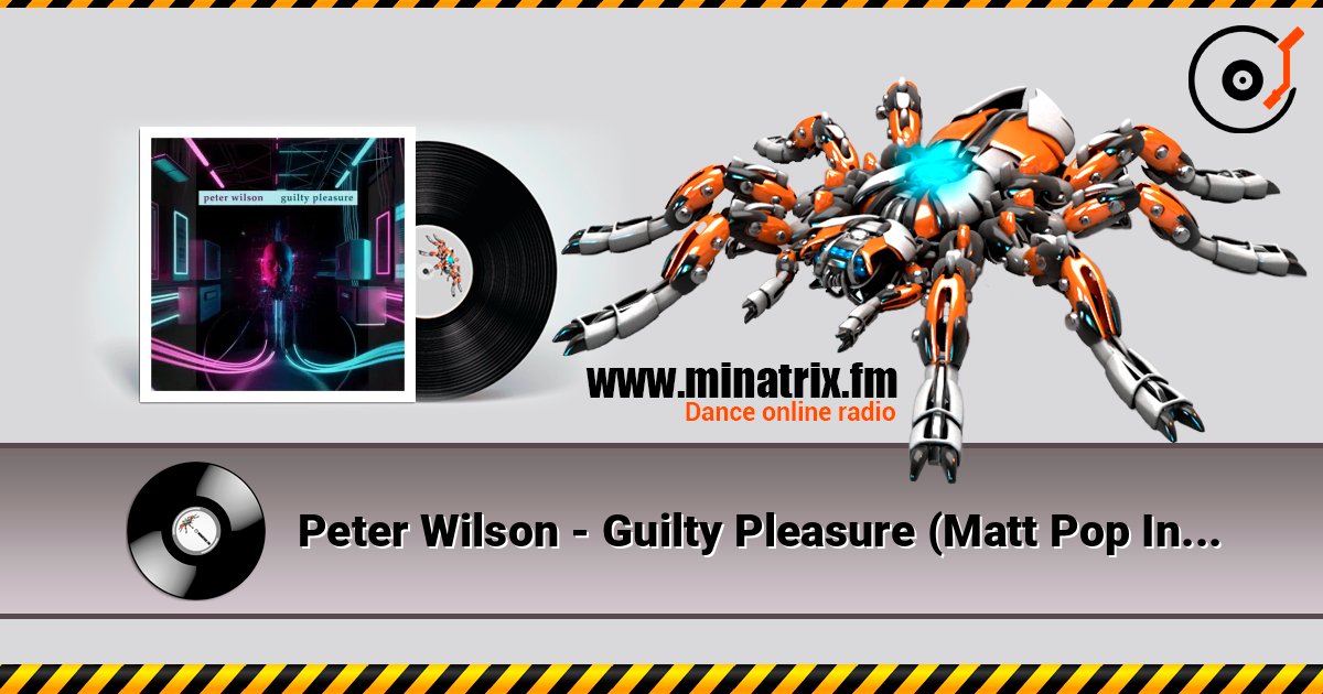 Peter Wilson - Guilty Pleasure (Matt Pop Instrumental) слухати онлайн у високій якості | Minatrix.FM