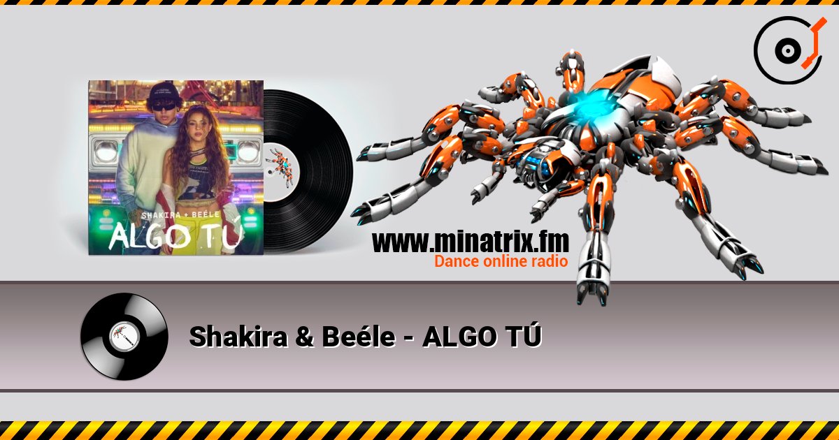 Shakira & Beéle - ALGO TÚ listen online in high quality | Minatrix.FM