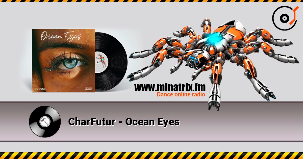 CharFutur - Ocean Eyes listen online in high quality | Minatrix.FM