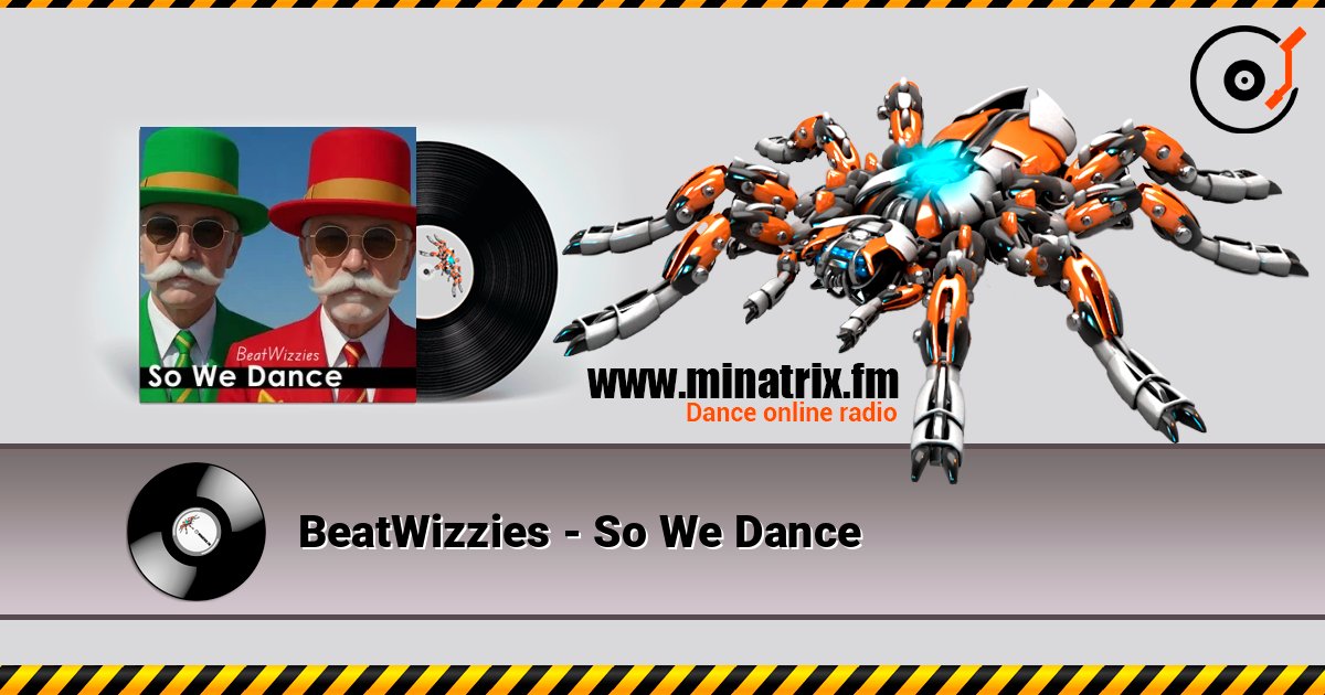 BeatWizzies - So We Dance слухати онлайн у високій якості | Minatrix.FM