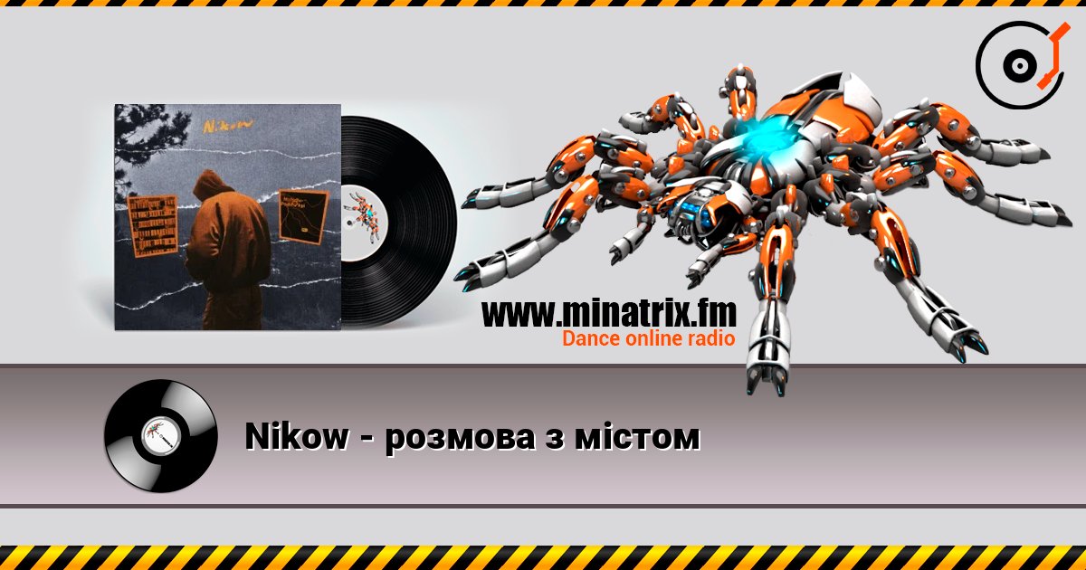 Nikow - розмова з містом слухати онлайн у високій якості | Minatrix.FM