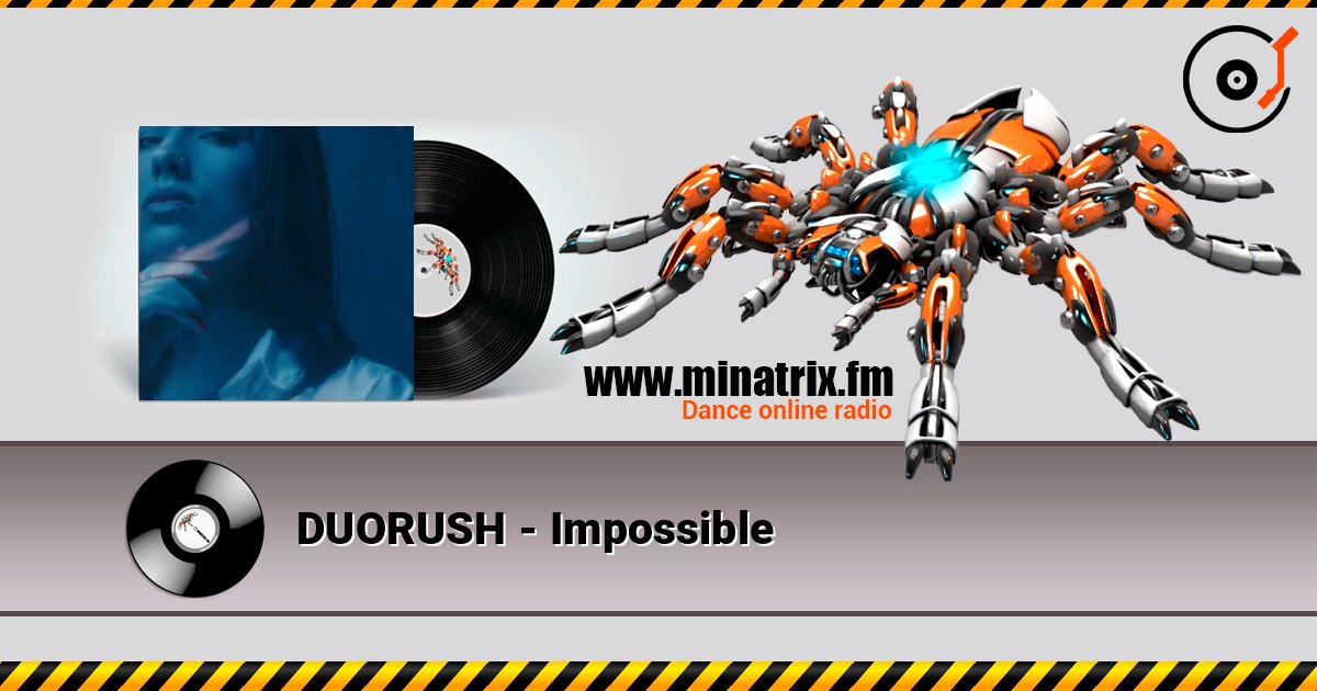 DUORUSH - Impossible listen online in high quality | Minatrix.FM
