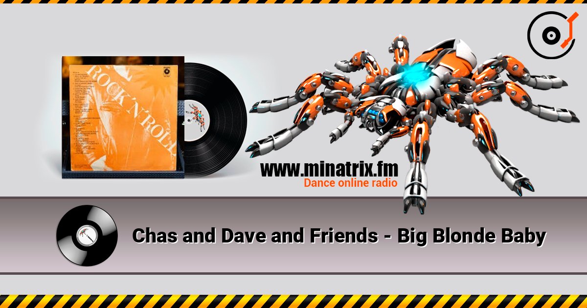 Chas and Dave and Friends - Big Blonde Baby listen online in high quality | Minatrix.FM