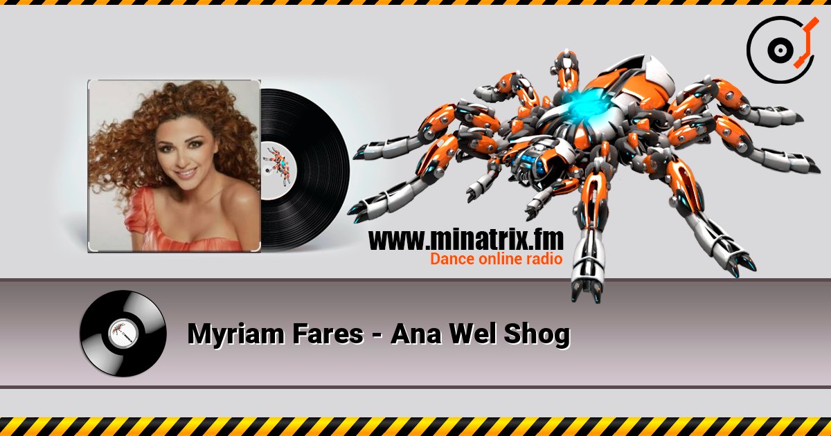 Myriam Fares - Ana Wel Shog listen online in high quality | Minatrix.FM