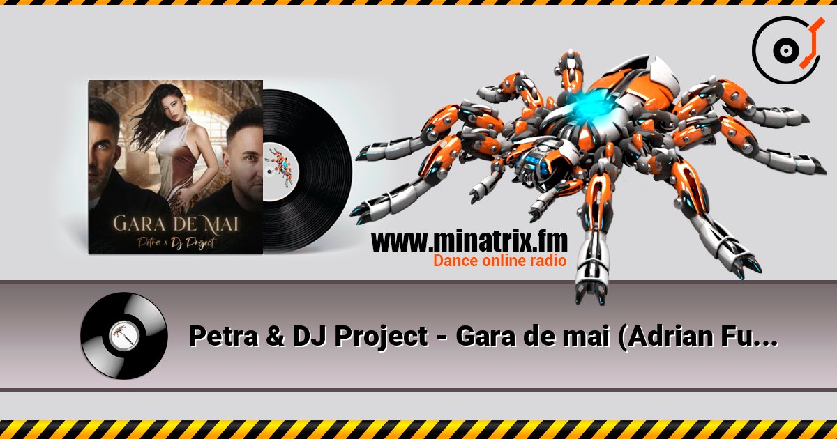 Petra & DJ Project - Gara de mai (Adrian Funk & OLiX Remix) listen online in high quality | Minatrix.FM