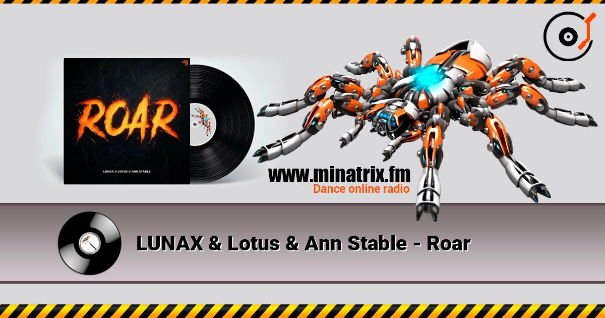 LUNAX & Lotus & Ann Stable - Roar listen online in high quality | Minatrix.FM