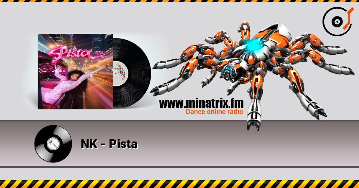 NK - Pista listen online in high quality | Minatrix.FM