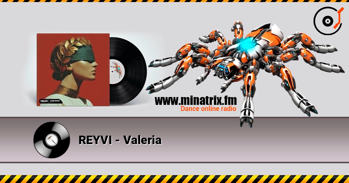 REYVI - Valeria listen online in high quality | Minatrix.FM